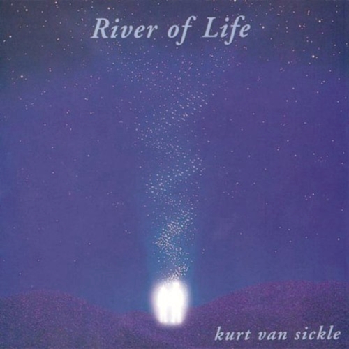 River of Life, Kurt van Sickle (CD)