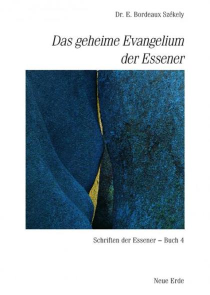 Das geheime Evangelium der Essener, Dr. E. Bordeaux Székely