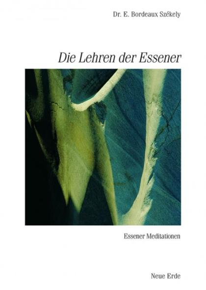 Die Lehren der Essener, Essener Meditationen, Band 5, Dr. E. Bordeaux Székely