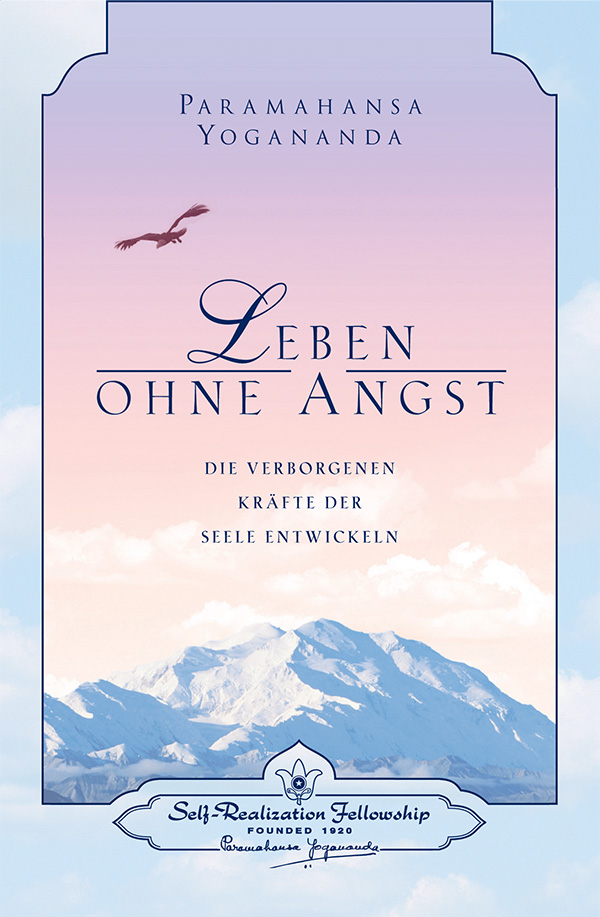 Leben ohne Angst, Paramahansa Yogananda