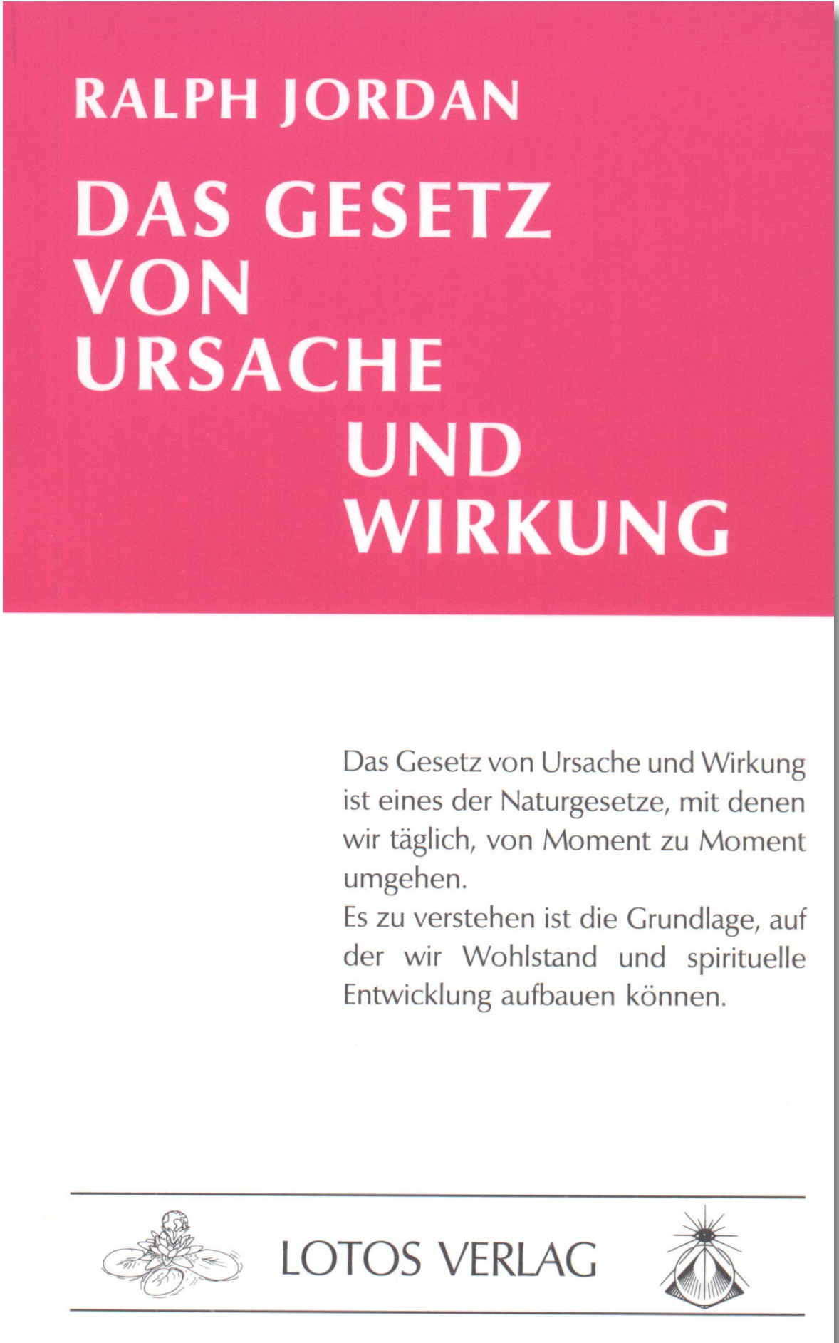 Das Gesetz von Ursache und Wirkung, Ralph D. Jordan