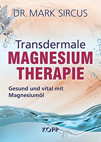Transdermale Magnesiumtherapie, Dr. Mark Sircus