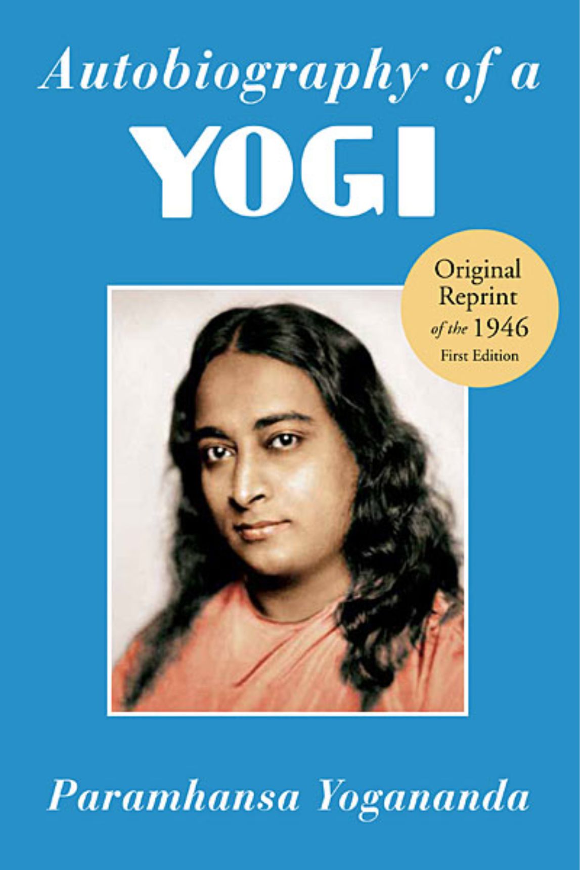 Autobiography of a Yogi, Paramhansa Yogananda