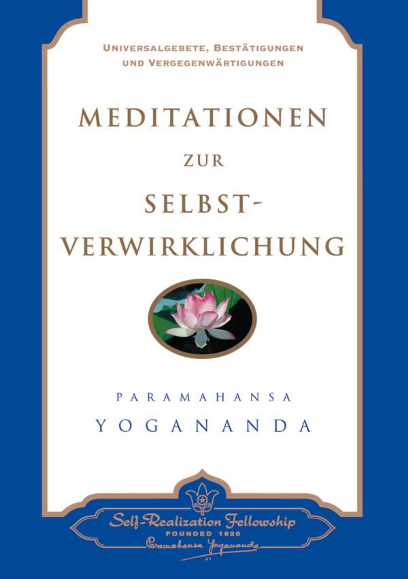 Meditationen zur Selbst-Verwirklichung, Paramahansa Yogananda