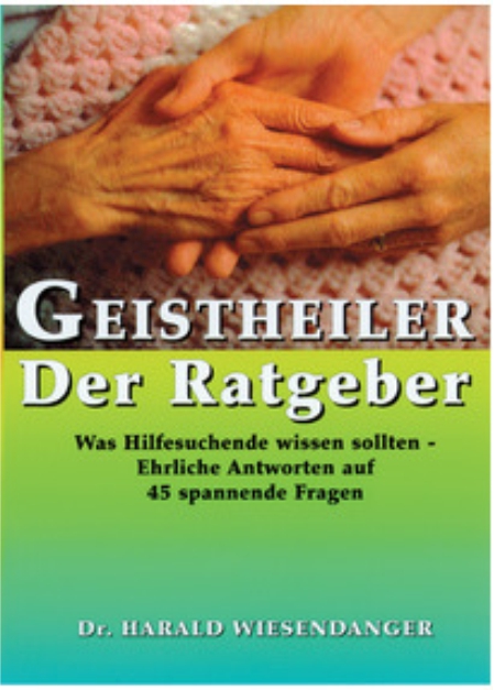 Geistheiler Der Ratgeber, Dr. Harald Wiesendanger