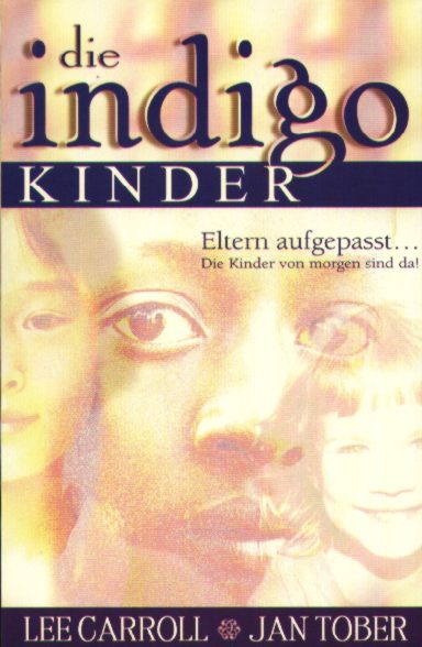 Die indigo Kinder, Lee Carroll, Jan Tober