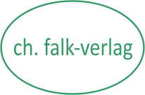 Ch. Falk Verlag e.K. • Ischl 11a • 83370 Seeon, email@chfalk-verlag.de Ch. Falk Verlag e.K. • Ischl 11a • 83370 Seeon, email@chfalk-verlag.de