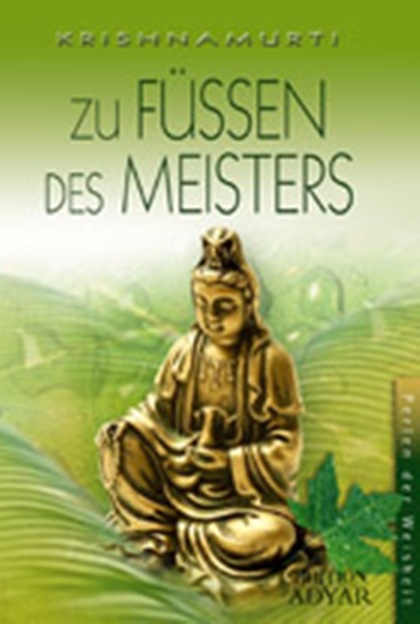 Zu Füssen des Meisters, Jiddu Krishnamurti