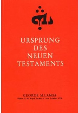 Ursprung des Neuen Testaments, George M. Lamsa