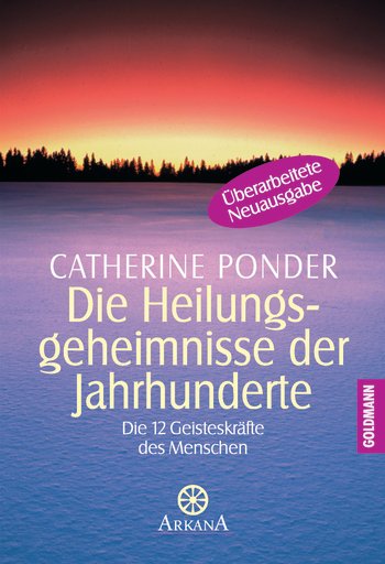 Die-Heilungsgeheimnisse-der-Jahrhunderte Die Heilungsgeheimnisse der Jahrhunderte, Catherine Ponder