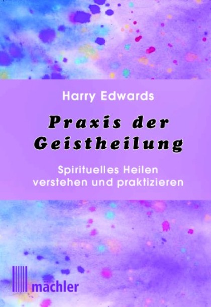 praxis der geistheilung harry edwards